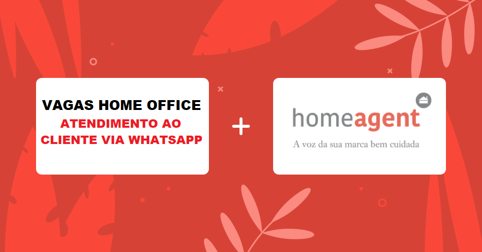 Trabalhe de Casa! Atendimento Receptivo via Whatsapp com Salário de 1.750,00 na Home Agent