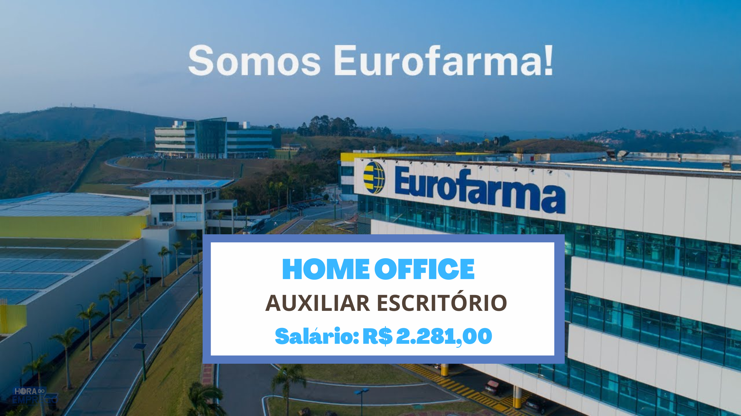 Eurofarma abre vagas HOME OFFICE para Auxiliar Escritório com salário de R$ 2.281,00