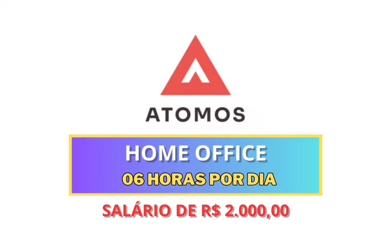 Atomos Brasil abre vaga 100% HOME OFFICE 06 horas por dia com Atendimento ao Cliente e salário de R$ 2.000,00