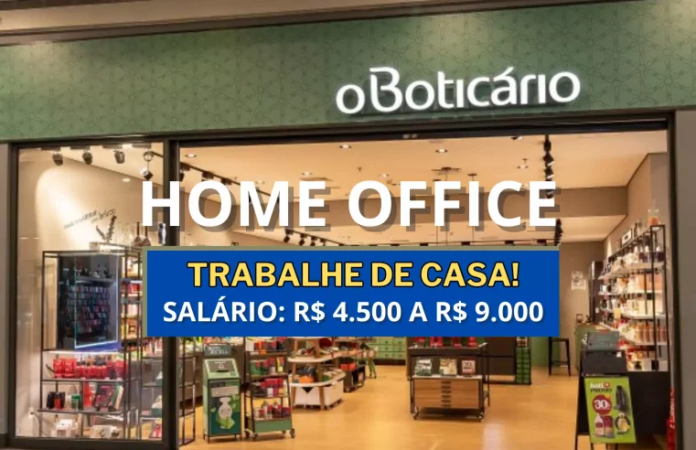 Grupo Boticário anuncia vaga 100% HOME OFFICE na área de vendas com salário de R$ 4.500 a R$ 9.000 INICIAL