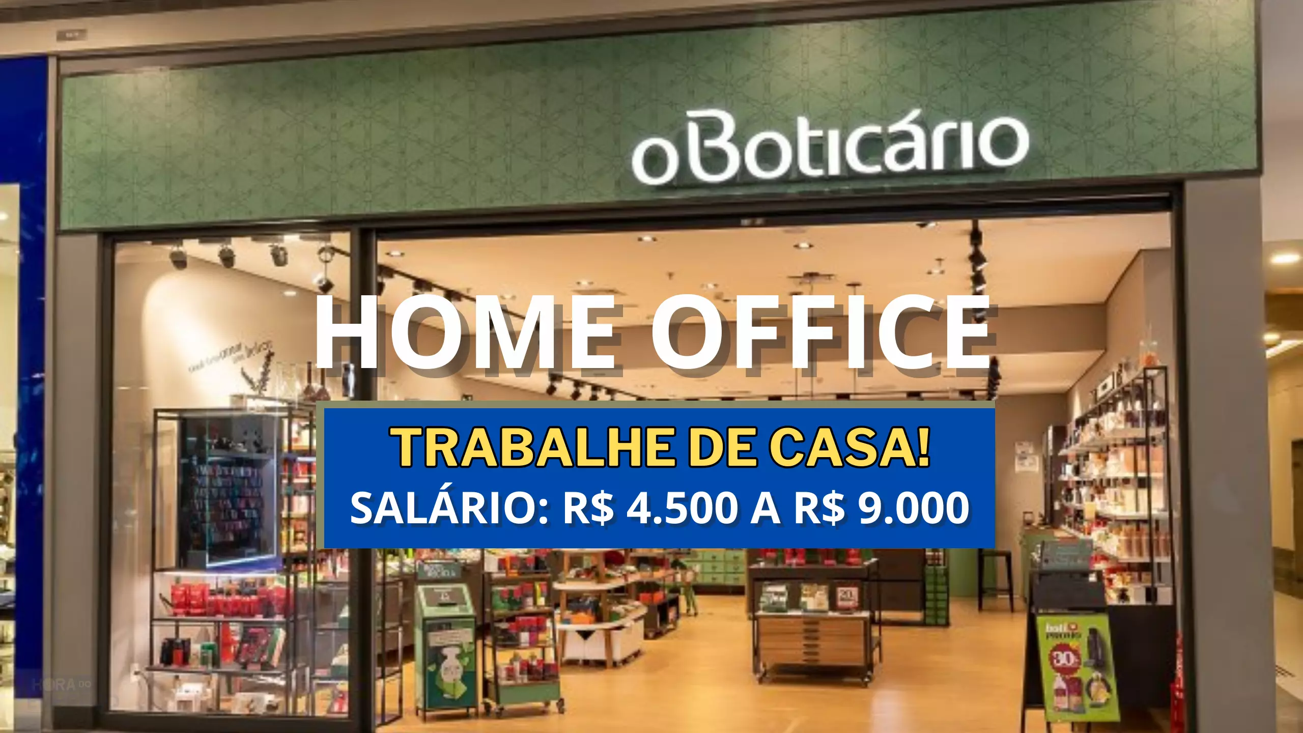Grupo Boticário anuncia vaga 100% HOME OFFICE na área de vendas com salário de R$ 4.500 a R$ 9.000 INICIAL