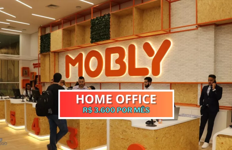 Tabalhe de Casa: Mobly abre vaga HOME OFFICE para Analista de Atendimento II com salário de R$ 3.600 por mês