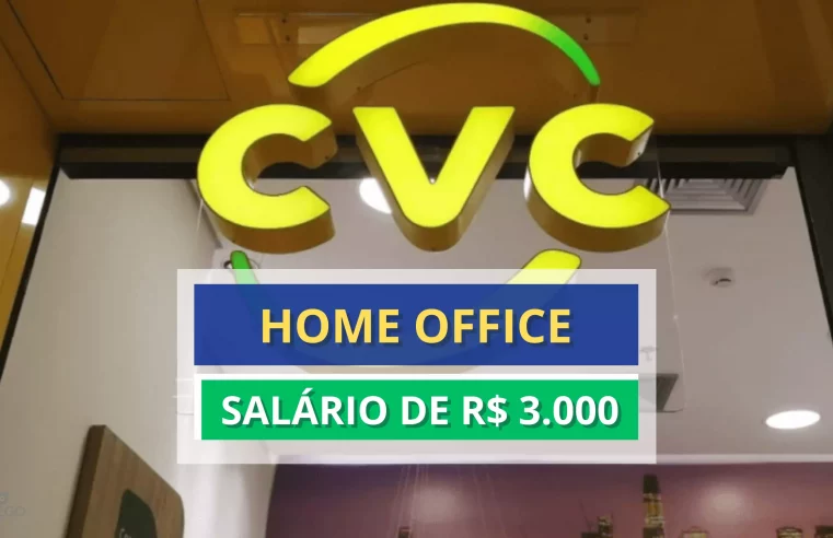 CVC anuncia vaga 100% Home Office para Atendimento ao Cliente com salário de R$ 3.000 e até descontos em pacotes e passagens aéreas