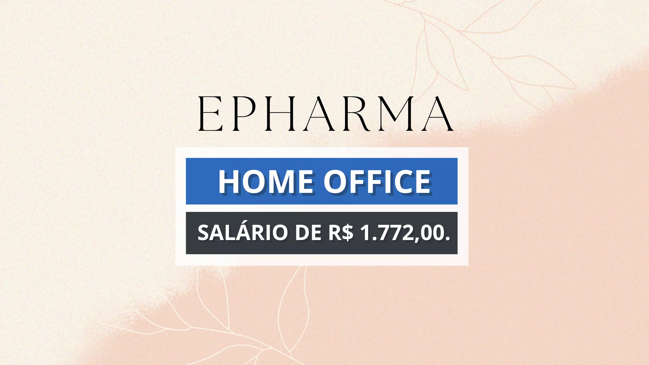 Trabalhe de Casa! Epharma anuncia vaga 100% HOME OFFICE PARA Assistente de Operações COM SALÁRIO DE R$1.772,00