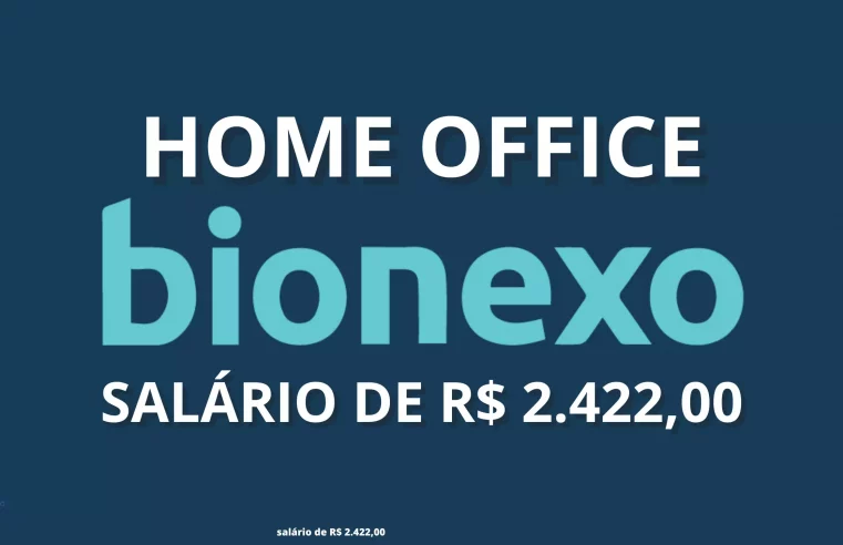 Bionexo abre vaga 100% HOME OFFICE para Atendimento ao Cliente com salário de R$ 2.422,00