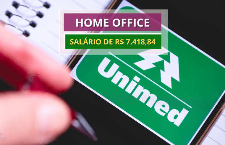 UNIMED anuncia NOVA vaga para Especialista em Infraestrutura 100% HOME OFFICE com salário de R$ 7.418,84 e Alimentação R$ 800,00