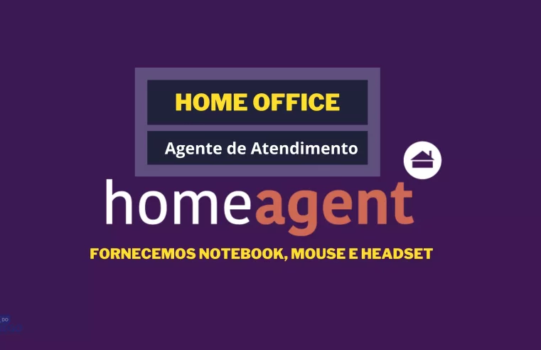 Trabalhe em Casa: A Empresa Home Agent está contratando para DIVERSAS ÁREAS em HOME OFFICE e ainda forenece equipamento para TRABALHAR DE CASA