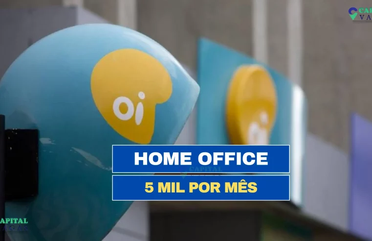 Home Office: Operadora OI abre vaga 100% REMOTA com salário de até 5 MIL POR MÊS