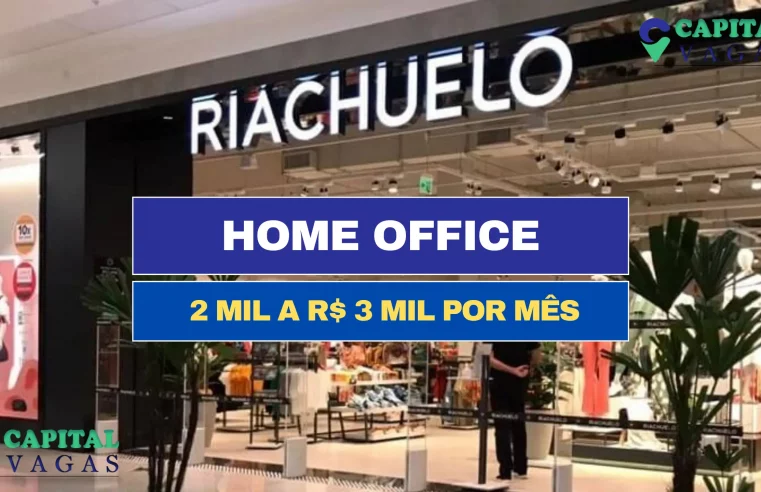 Trabalhe de casa: Riachuelo abre vaga HOME OFFICE com salário de até 3 MIL por mês no cargo de Assistente Contábil