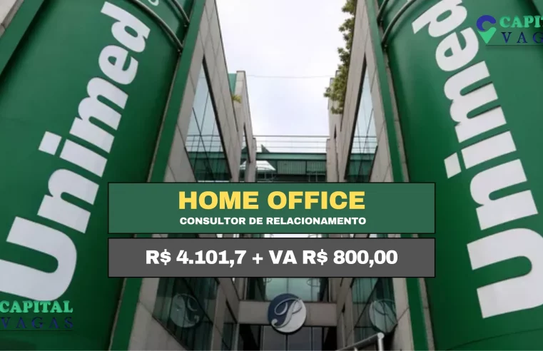 Unimed abre vaga HOME OFFICE para Consultor com Remuneração de R$ 4.101,7 e Alimentação R$ 800,00