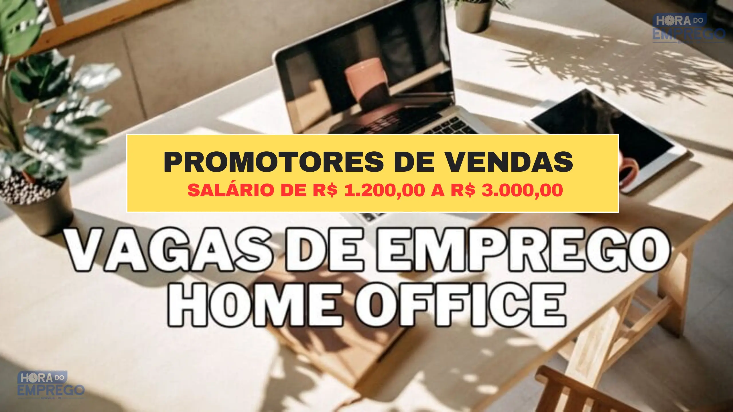 05 vagas HOME OFFICE para Promotores de vendas com Salário de R$ 1.200,00 a R$ 3.000,00