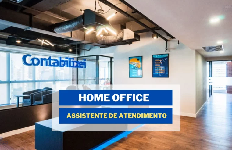 Trabalhe de Casa: A Contabilizei está contratando para HOME OFFICE Assistente de Atendimento