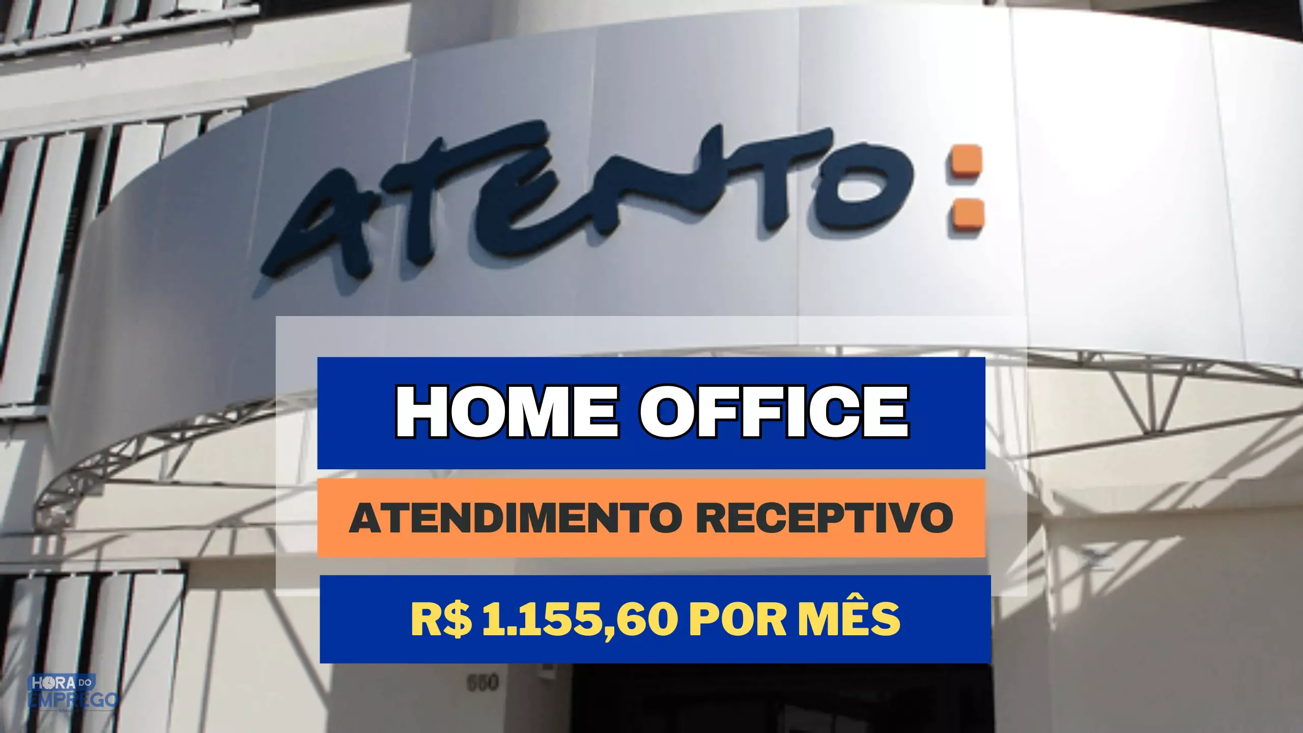 Atento Brasil abriu vagas HOME OFFICE para Atendimento Receptivo com Salário de R$ 1.155,60 por mês