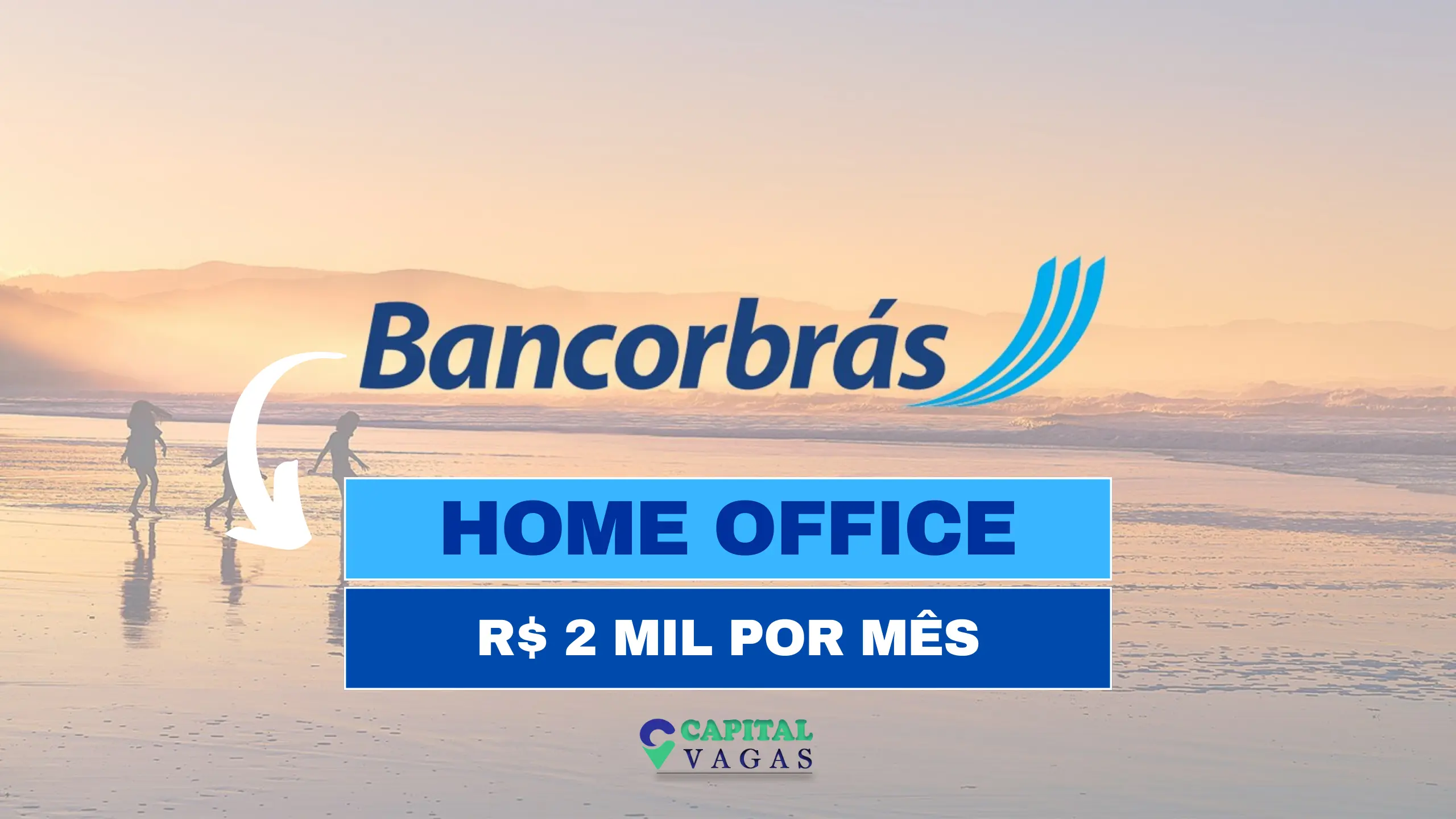 Bancorbrás abre vagas 100% HOME OFFICE para Assistente Administrativo com salário de até R$ 2 mil por mês
