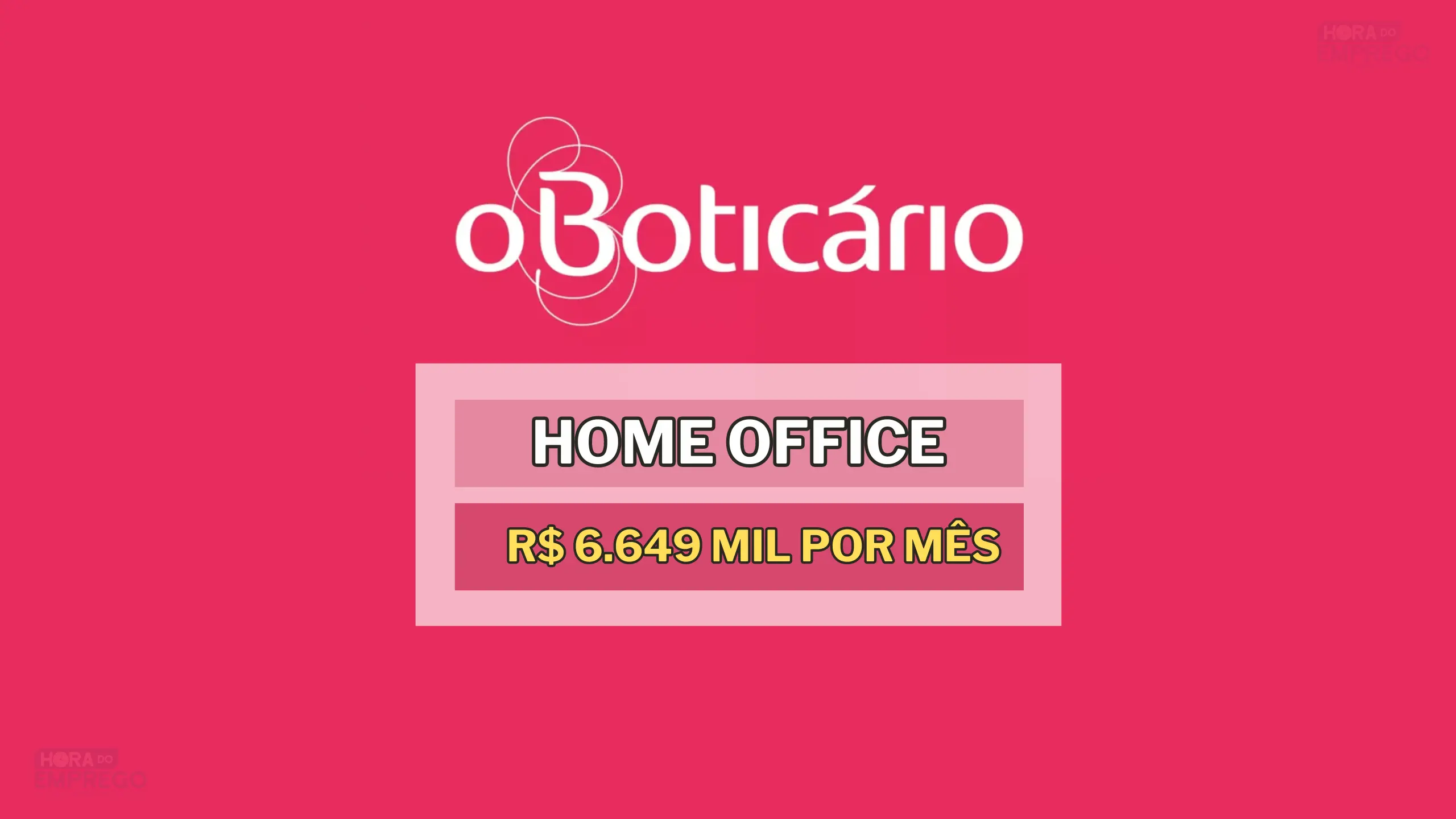Grupo O Boticário abiu vaga HOME OFFICE com média Salarial de R$ 6.649 MIL por mês no Setor de Marketing
