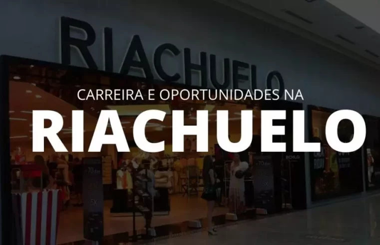 Trabalhe de Casa: Riachuelo abre Mais de 500 vagas em Home Office e Presenciais em todo o Brasil
