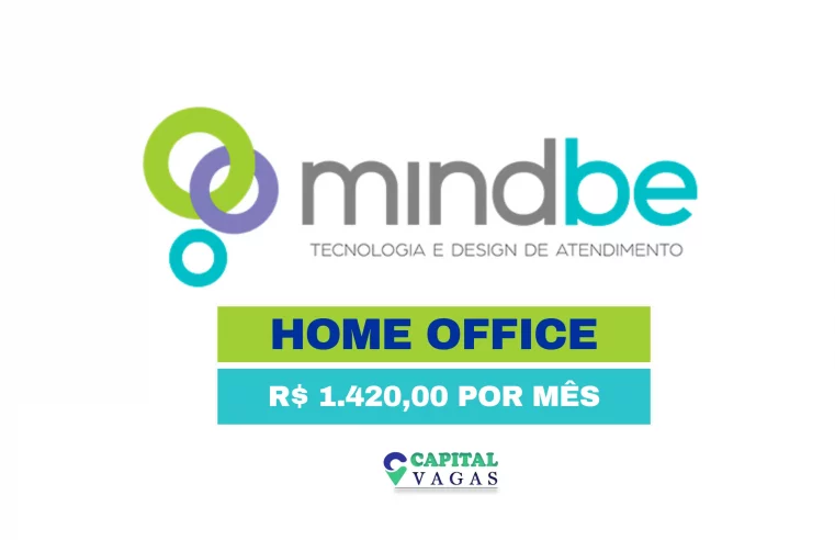 Mindbe abriu vaga HOME OFFICE para Operadores de Telemarketing SAC com salário de R$ 1.4 MIL POR MÊS