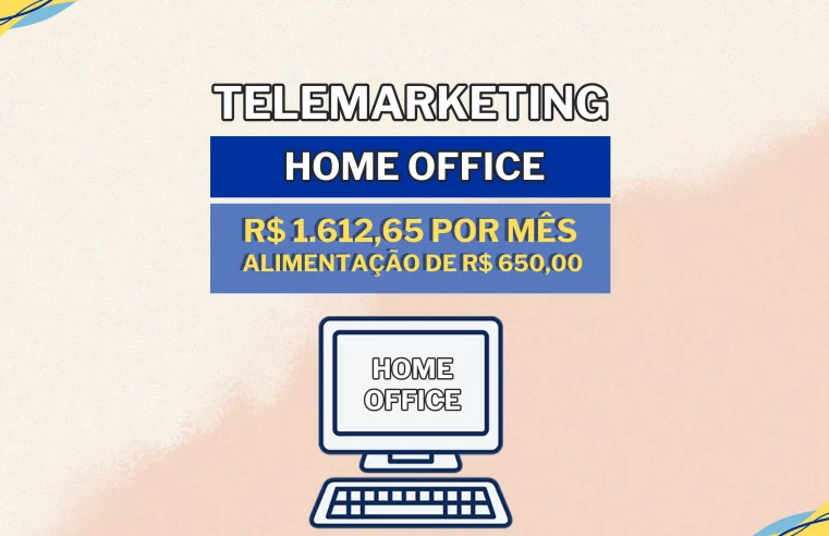 Empresa de Convênios abre vaga HOME OFFICE com salário de R$ 1.612,65 e Alimentação de R$ 650,00 com Telemarketing