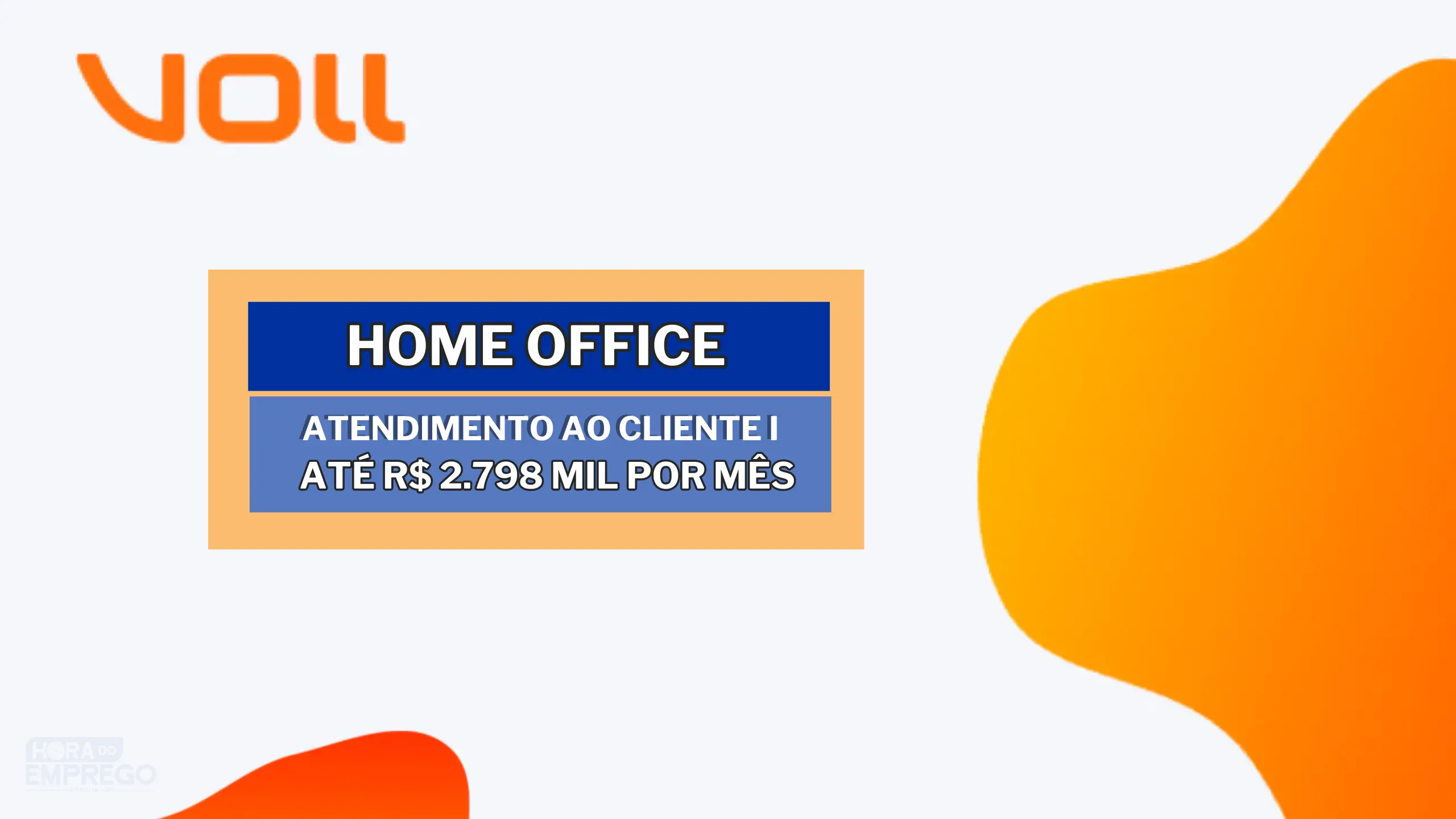 VOLL abriu vaga HOME OFFICE para Atendimento ao Cliente I e garante Férias a partir de 6 meses; Salario pode chegar até R$ 2.798 MIL por mês