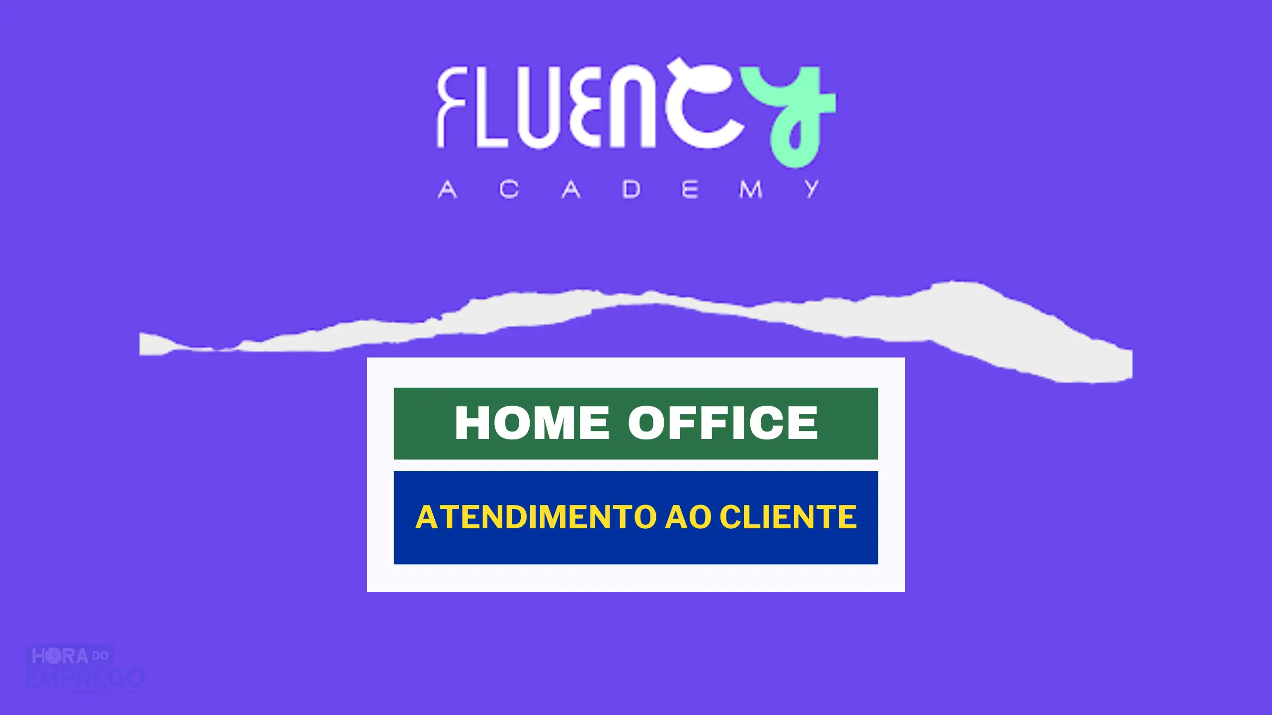 Fluency Academy abriu vaga HOME OFFICE para TRABALHAR DE CASA com Atendimento ao Cliente