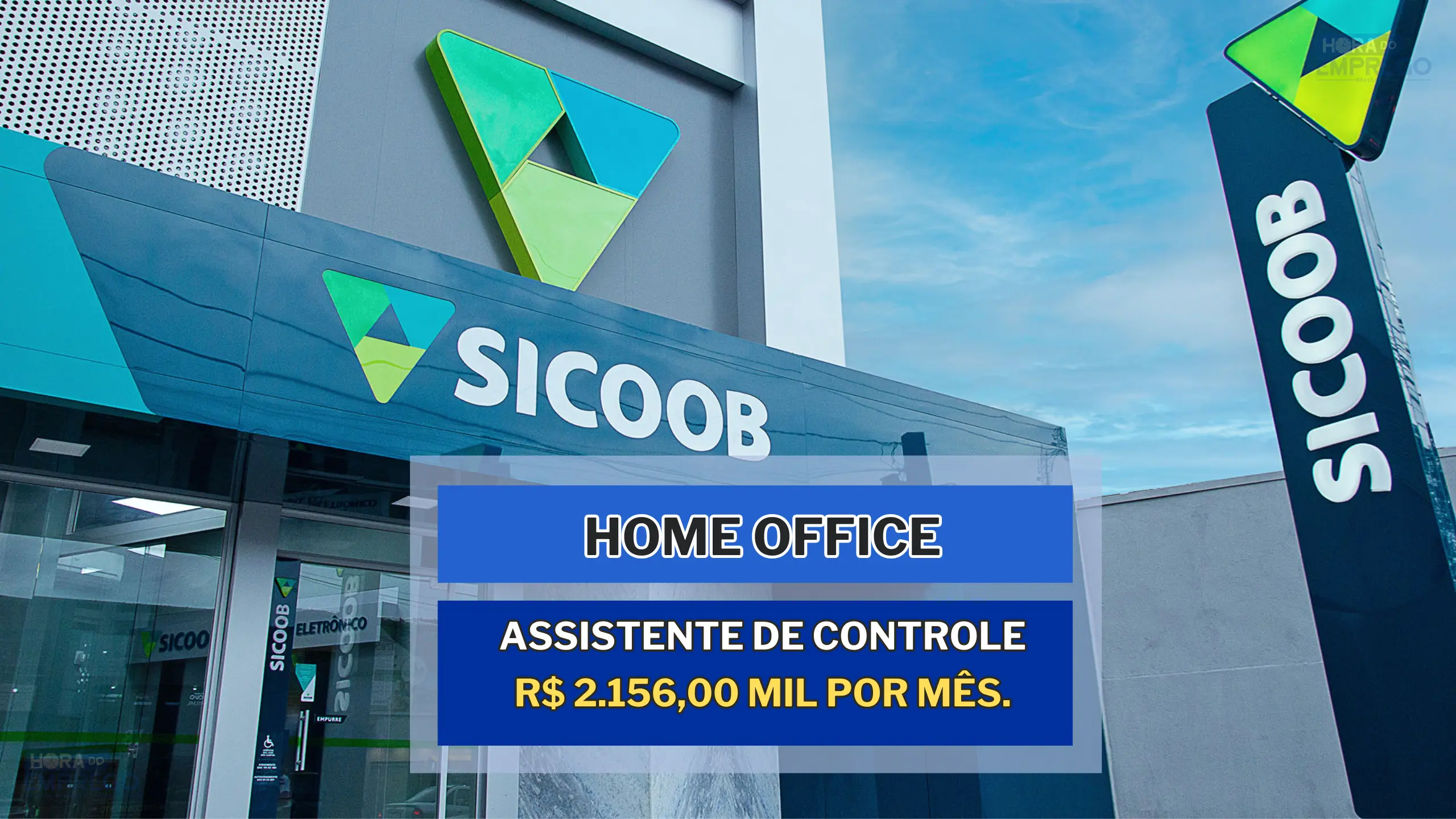 Não precisa ter experiência: Banco Sicoob anuncia HOME OFFICE e oferece um salário de R$ 2.156,00 mil por mês.