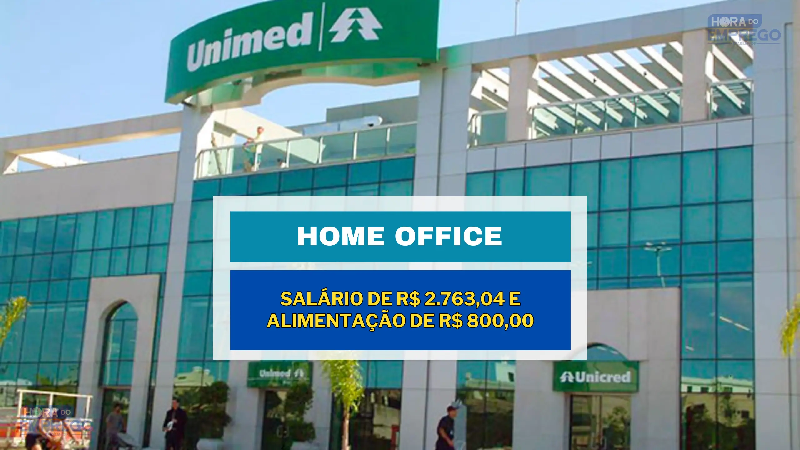 Unimed abriu vaga HOME OFFICE com salário de R$ 2.763,04 e Alimentação de R$ 800,00 para Assistente Administrativo