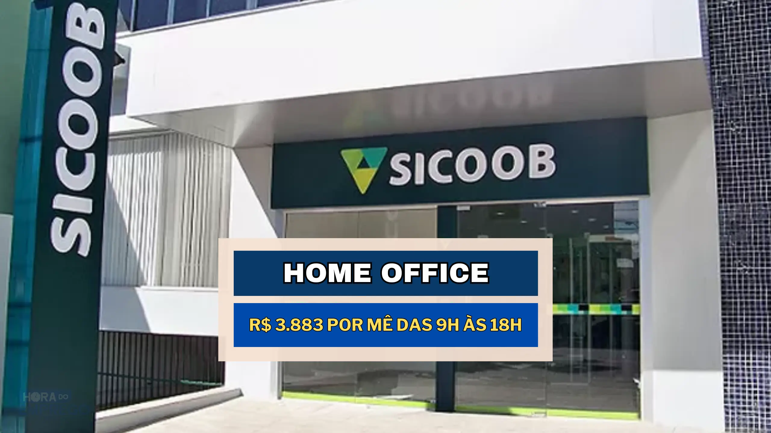 Banco Sicoob anuncia vaga HOME OFFICE com salário de até R$ 3.883 por mê das 9h às 18h para Analista de Processos