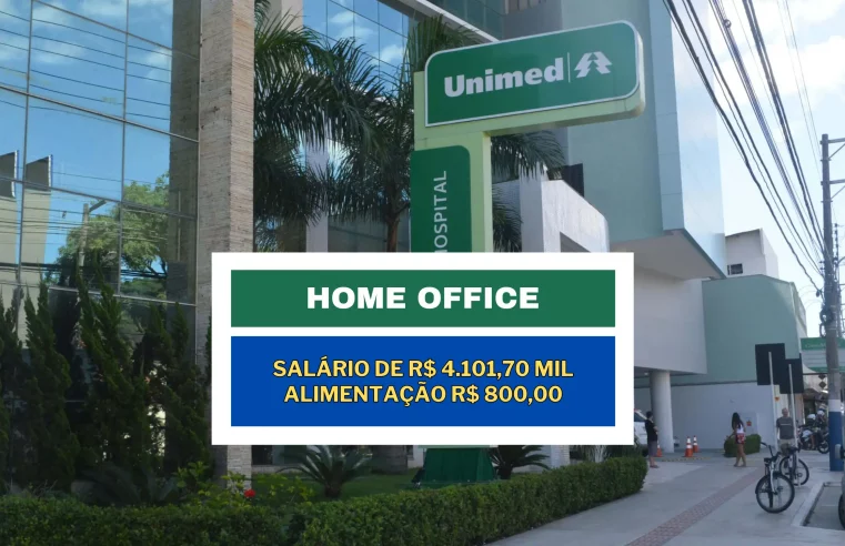 Trabalhe de Casa! UNIMED anuncia vaga HOME OFFICE com salário de R$ 4.101,70 MIL para Analista de Comunicação e Marketing